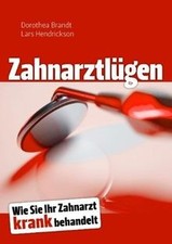 Zahnarztlügen ihr zahnarzt gebraucht kaufen  Berlin