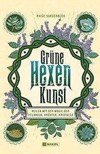 Grüne hexenkunst heilen gebraucht kaufen Grüne hexenkunst heilen gebraucht kaufen  Berlin