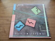 LP-VECTOR-Please Stand By-1985-Hear What I Say, Scottish Coast, Dance, Surrender comprar usado  Enviando para Brazil