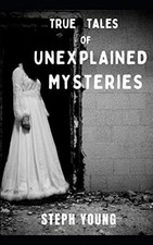 True tales unexplained for sale  UK