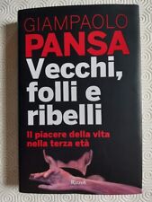 Vecchi folli ribelli. usato  Biella