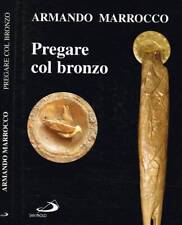 Pregare col bronzo. usato  Italia