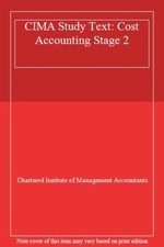 CIMA Study Text: Cost Accounting Stage 2 By Chartered Institute .9780751730043 na sprzedaż  Wysyłka do Poland