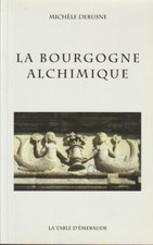 Bourgogne alchimique. michele d'occasion  Coëx