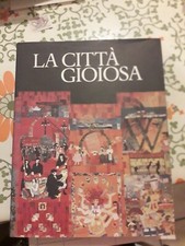 Città gioiosa scheiwiller usato  Campolongo Tapogliano