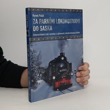 Za parními lokomotivami do Saska  |  Hynek Palát na sprzedaż  Wysyłka do Poland
