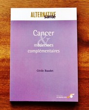 Cancer medecines complementair d'occasion  Belleville