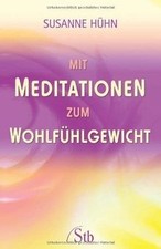 Meditationen zum wohlfühlgewi gebraucht kaufen  Berlin