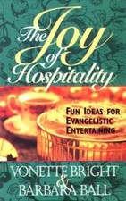 The Joy of Hospitality: Fun Ideas - Paperback, by Bright Vonette; Ball - Good comprar usado  Enviando para Brazil