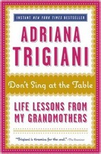 Don't Sing at the Table: Life Lessons from My Grandmothers by Trigiani, Adriana comprar usado  Enviando para Brazil