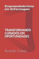Empreendedorismo em Enfermagem: Transformando Cuidados em Oportunidades por Ricar comprar usado  Enviando para Brazil
