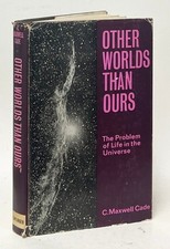 C Maxwell Cade / Other Worlds Than Ours The Problem of Life in the Universe 1st segunda mano  Embacar hacia Mexico