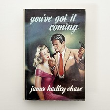 James Hadley Chase YOU'VE GOT IT COMING Robert Hale 1955 Hardback 1ST UK EDITION na sprzedaż  Wysyłka do Poland