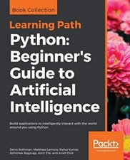 Python: Beginner's Guide to Artificial Intelligence: Build applications to intel comprar usado  Enviando para Brazil