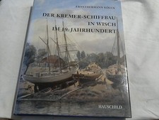Der Kremer-Schiffbau in Wisch im 19. Jahrhundert. Kölln, Ernsthermann: comprar usado  Enviando para Brazil