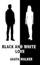 Black and White Love, Walker, Agata, Used; Very Good Book, usado segunda mano  Embacar hacia Argentina