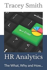 HR ANALYTICS: THE WHAT, WHY AND HOW... By Tracey Smith *Excellent Condition* comprar usado  Enviando para Brazil