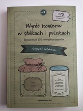 Wyrób konserw w słoikach i puszkach cz 2 Krzysztof Leśniewski , używany na sprzedaż  PL