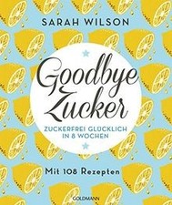 Goodbye zucker zuckerfrei gebraucht kaufen  Berlin