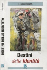 Destini delle identità. usato  Italia