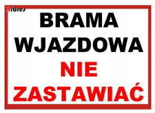 ZNAK TABLICA Brama wjazdowa nie zastawiać PCV LIBRES POLSKA SP  na sprzedaż  PL