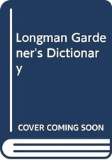 Longman Gardener's Dictionary By Emma Dally, Catherine Carpenter na sprzedaż  Wysyłka do Poland
