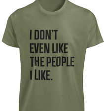 Camiseta I Don't Even Like The People I Like Funny Morning Person Anti Social TEE comprar usado  Enviando para Brazil
