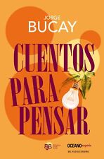 Cuentos para pensar (Biblioteca Jorge Bucay) (Spanish Edition) segunda mano  Embacar hacia Argentina