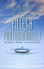 Potęga Podświadomości Wydanie Nowe Uzupełnione J. Murphy Potega Podswiadomosci na sprzedaż  Wysyłka do Poland