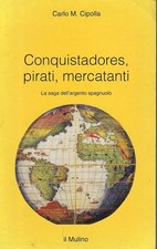 Conquistadores pirati mercatan usato  Roma