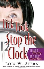 TICK TOCK, STOP THE CLOCK: GETTING PRETTY ON YOUR LUNCH By Lois W. Stern *VG+* comprar usado  Enviando para Brazil