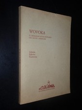 Wovoka messaggio rivoluzionari usato  Italia