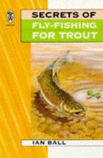 Secrets fly fishing for sale  UK