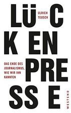 Lückenpresse ende journalismu gebraucht kaufen  Berlin