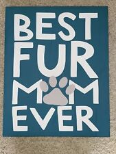 Best fur mom for sale  Walls