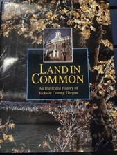 Land in Common : Illustrated History of Jackson County, Oregon by Joy B. Dunn... comprar usado  Enviando para Brazil