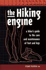 The Hiking Engine: A Hiker's Guide to the Care and Maintenance of Feet and Legs segunda mano  Embacar hacia Mexico