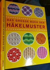 Grosse buch häkelmuster gebraucht kaufen Grosse buch häkelmuster gebraucht kaufen  Nittel