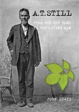 A T. STILL: FROM THE DRY BONE TO THE LIVING MAN By John Robert Lewis - Hardcover comprar usado  Enviando para Brazil