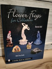 Used - FLOWER FROGS FOR COLLECTORS (SCHIFFER BOOK FOR COLLECTORS) By Bonnie Bull comprar usado  Enviando para Brazil