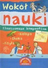 Wokól nauki Ilustrowane kompendium: Biologia Chemia ... na sprzedaż Wokól nauki Ilustrowane kompendium: Biologia Chemia ... na sprzedaż  Wysyłka do Poland