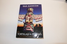 Tortillas to Totems  Motorcycling Mexico, USA, & Canada Sam Manicom Signed comprar usado  Enviando para Brazil