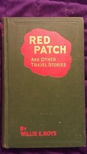Red Patch and Other Travel Stories by Willis E Roys 1927 HC First Edition SIGNED segunda mano  Embacar hacia Mexico