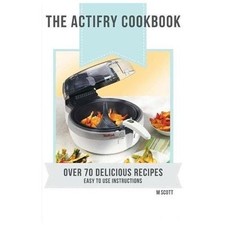 The Actifry Cookbook by Scott, M. comprar usado  Enviando para Brazil