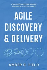 Agile Discovery & Delivery: A Survival Guide for New Software Engineers & Te... comprar usado Agile Discovery & Delivery: A Survival Guide for New Software Engineers & Te... comprar usado  Enviando para Brazil