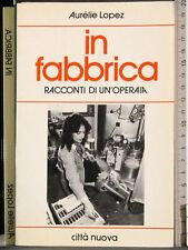 Fabbrica. racconti operaia. usato  Ariccia