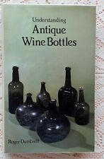 UNDERSTANDING ANTIQUE WINE BOTTLES BY ROGER DUMBRELL 1983 1ST EDITION comprar usado  Enviando para Brazil