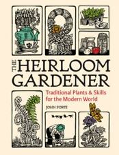 The Heirloom Gardener: Traditional Plants and Skills for the Modern World segunda mano  Embacar hacia Mexico