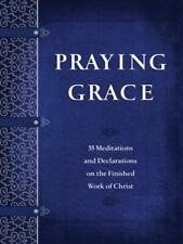Praying Grace: 55 Meditations and Declarations on the Finished Work of Christ, usado comprar usado  Enviando para Brazil