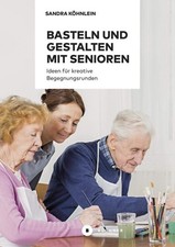 Basteln gestalten senioren gebraucht kaufen Basteln gestalten senioren gebraucht kaufen  Dinkelscherben